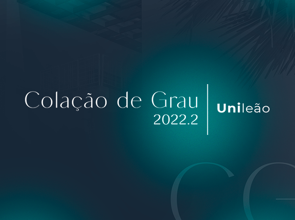Unileão divulga listas dos formandos da Colação de Grau 2022.2
