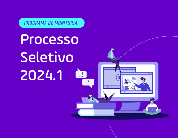 Confira o resultado parcial para o Programa de Monitoria 2024.1